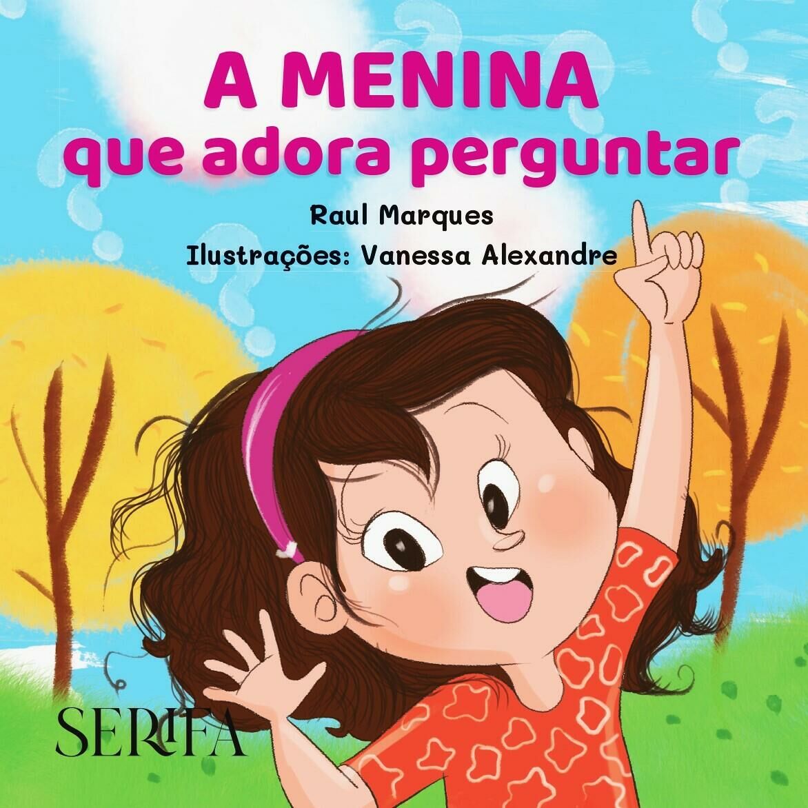 Imagem de https://cdn.interago.com.br/img/jpg/w_0_q_8/129/mc//A menina que adora perguntar